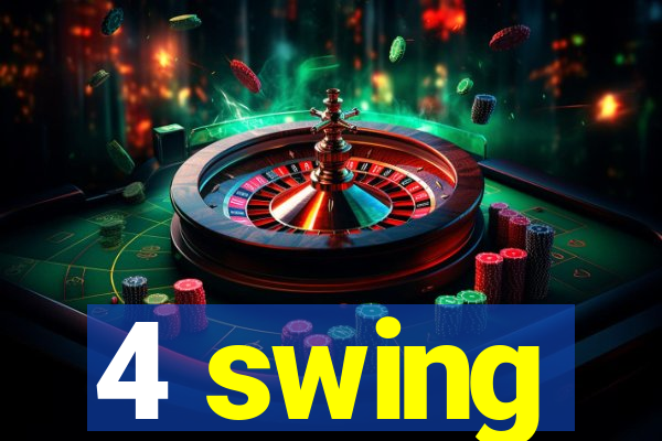 4 swing